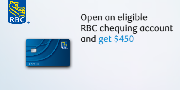 RBC logo on a blue background with the card image on the right and a text that says Open an elegible RBC chequing account and get $450